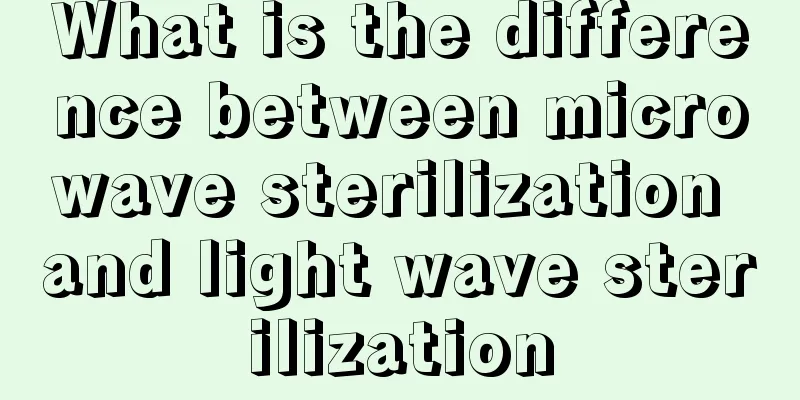 What is the difference between microwave sterilization and light wave sterilization