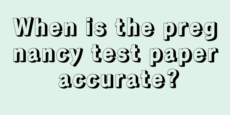 When is the pregnancy test paper accurate?