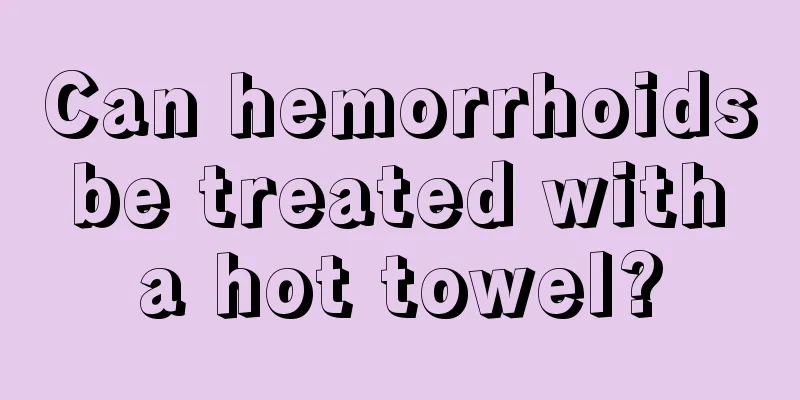 Can hemorrhoids be treated with a hot towel?