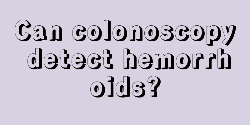 Can colonoscopy detect hemorrhoids?