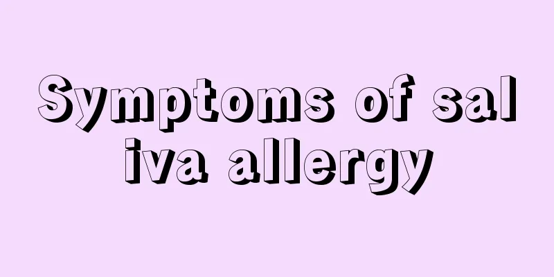 Symptoms of saliva allergy