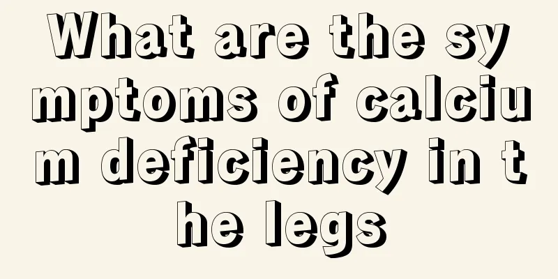 What are the symptoms of calcium deficiency in the legs