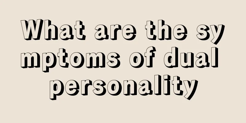 What are the symptoms of dual personality