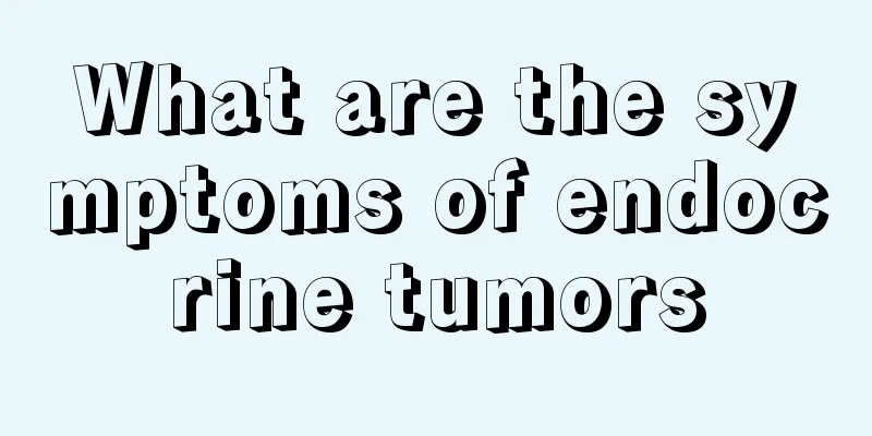 What are the symptoms of endocrine tumors