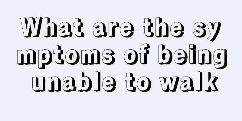 What are the symptoms of being unable to walk