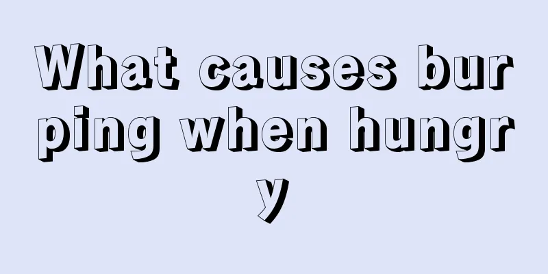 What causes burping when hungry