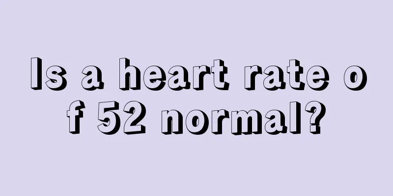 Is a heart rate of 52 normal?
