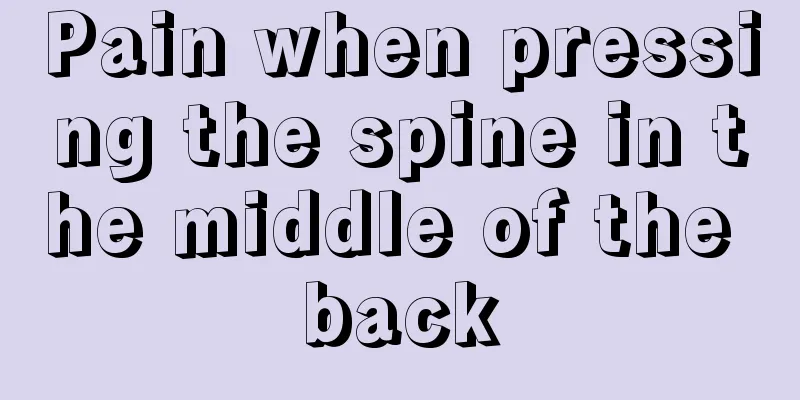 Pain when pressing the spine in the middle of the back