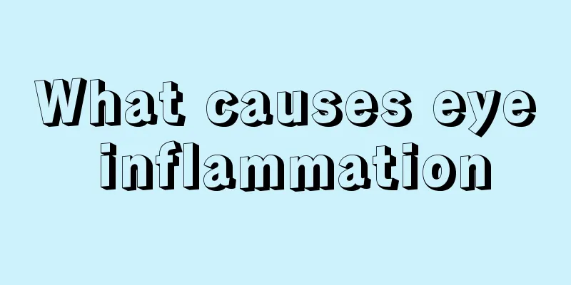 What causes eye inflammation