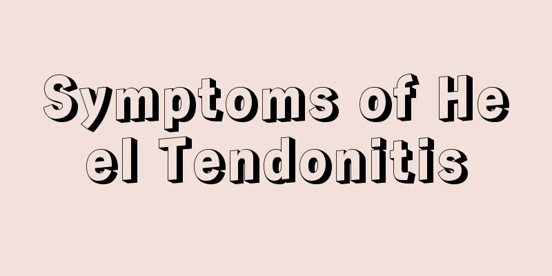 Symptoms of Heel Tendonitis