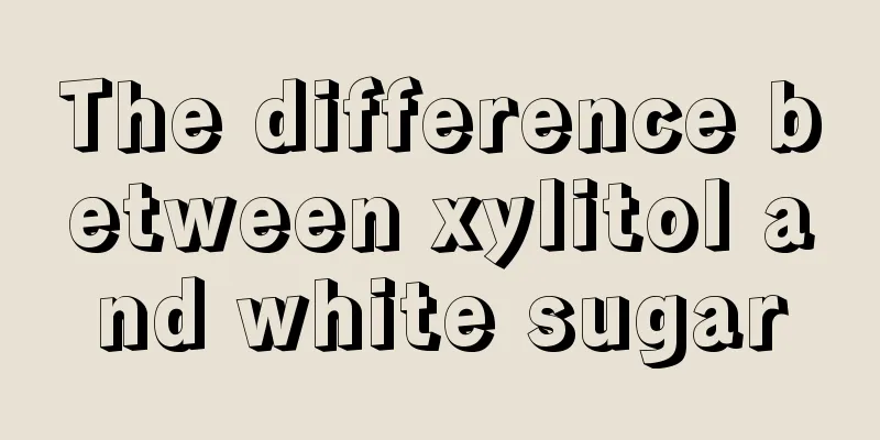 The difference between xylitol and white sugar
