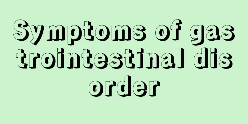 Symptoms of gastrointestinal disorder