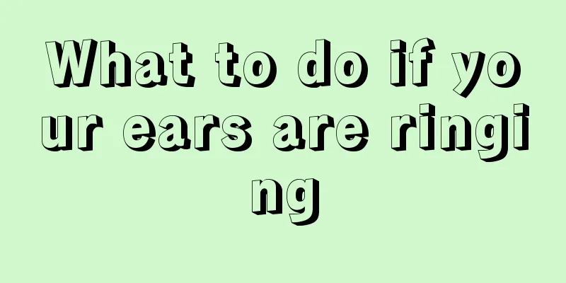 What to do if your ears are ringing