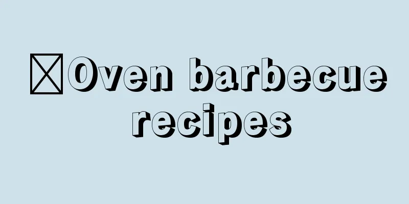 ​Oven barbecue recipes