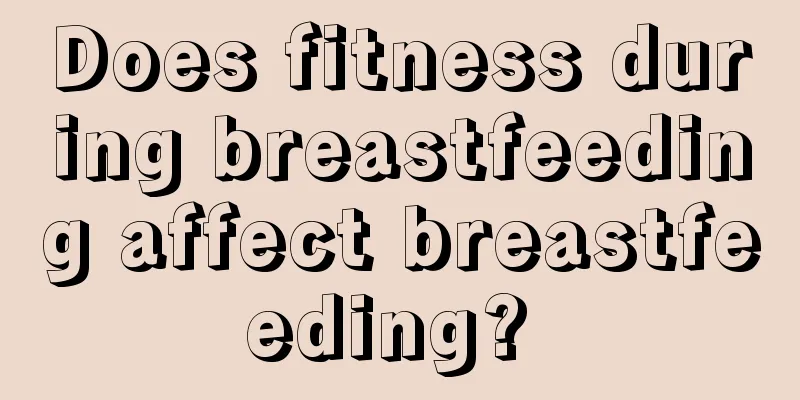 Does fitness during breastfeeding affect breastfeeding? 