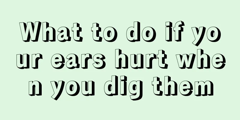 What to do if your ears hurt when you dig them