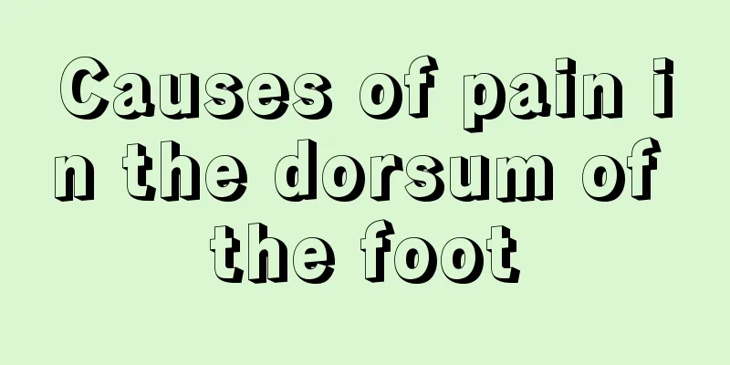 Causes of pain in the dorsum of the foot
