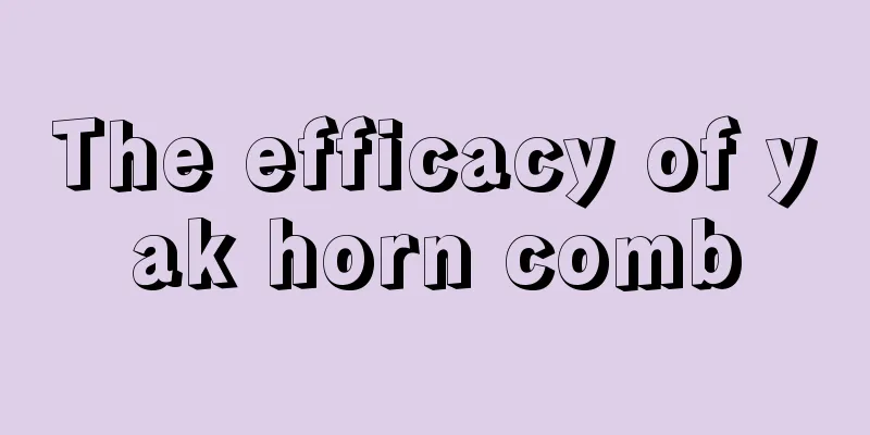 The efficacy of yak horn comb