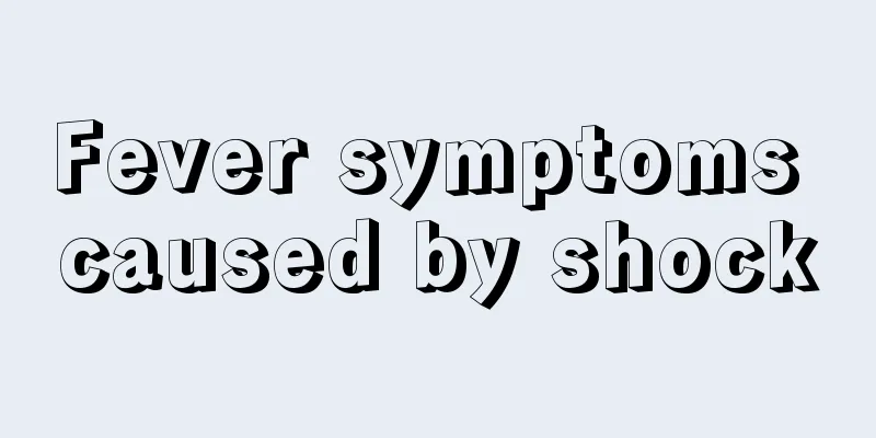 Fever symptoms caused by shock