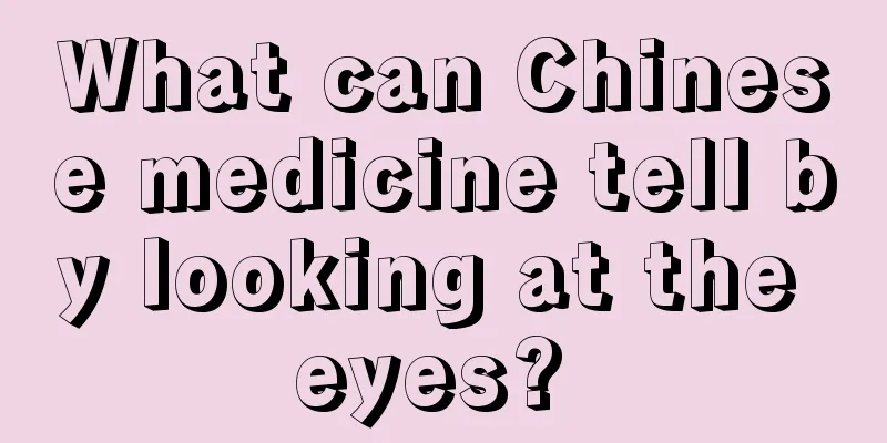 What can Chinese medicine tell by looking at the eyes? 