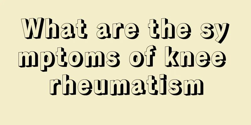 What are the symptoms of knee rheumatism