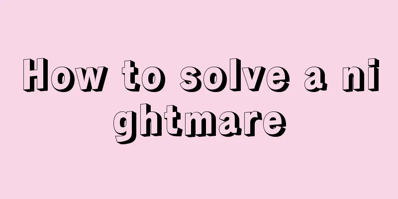 How to solve a nightmare