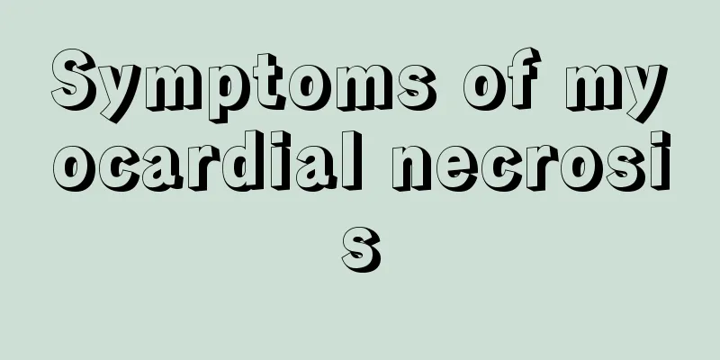 Symptoms of myocardial necrosis