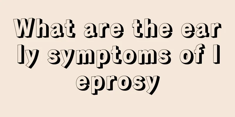 What are the early symptoms of leprosy