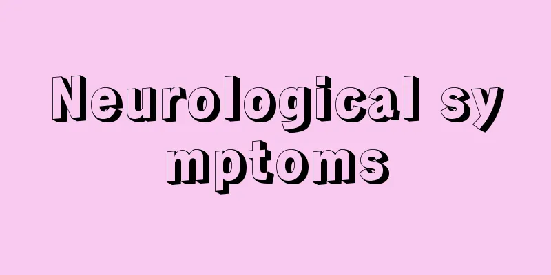 Neurological symptoms