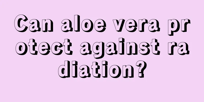 Can aloe vera protect against radiation?