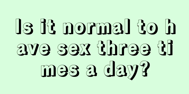 Is it normal to have sex three times a day?