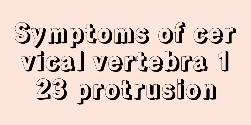 Symptoms of cervical vertebra 123 protrusion