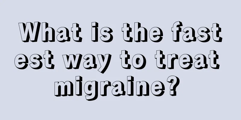 What is the fastest way to treat migraine? 