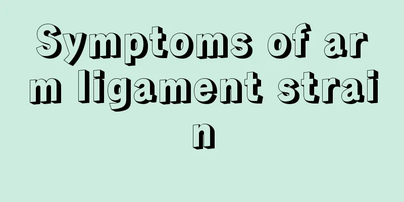 Symptoms of arm ligament strain