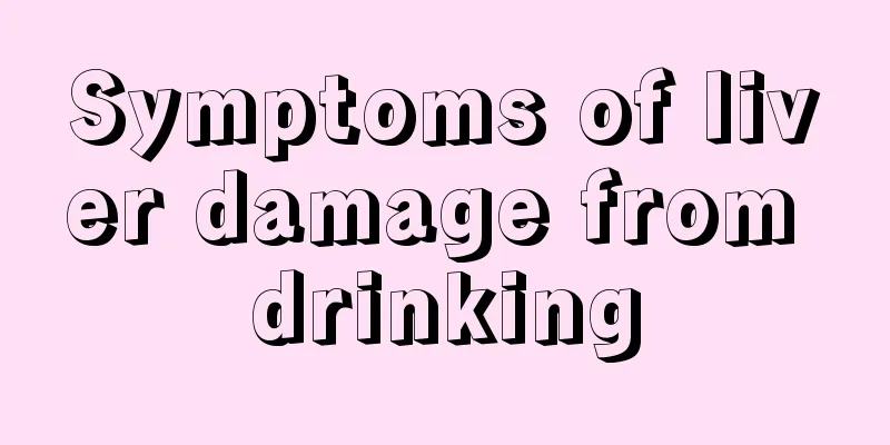 Symptoms of liver damage from drinking