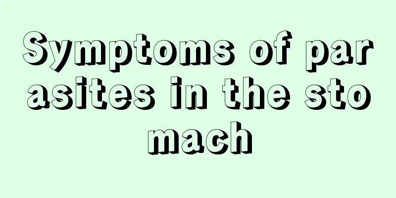 Symptoms of parasites in the stomach