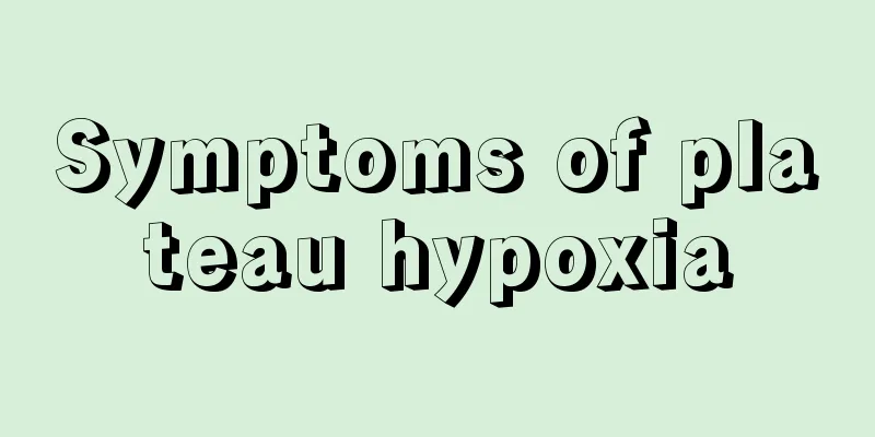 Symptoms of plateau hypoxia