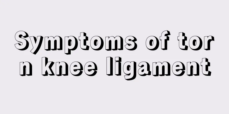 Symptoms of torn knee ligament