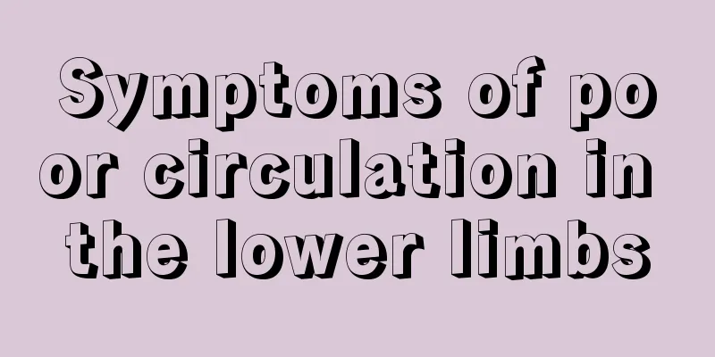 Symptoms of poor circulation in the lower limbs
