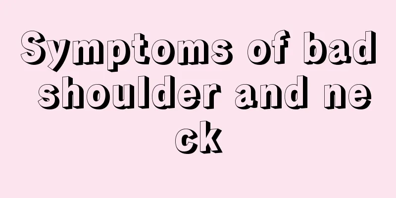 Symptoms of bad shoulder and neck