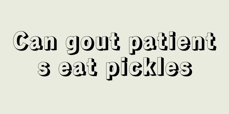 Can gout patients eat pickles