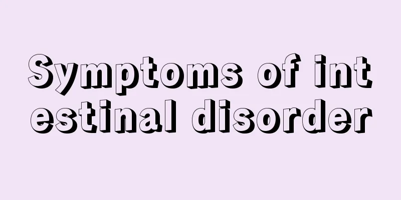 Symptoms of intestinal disorder