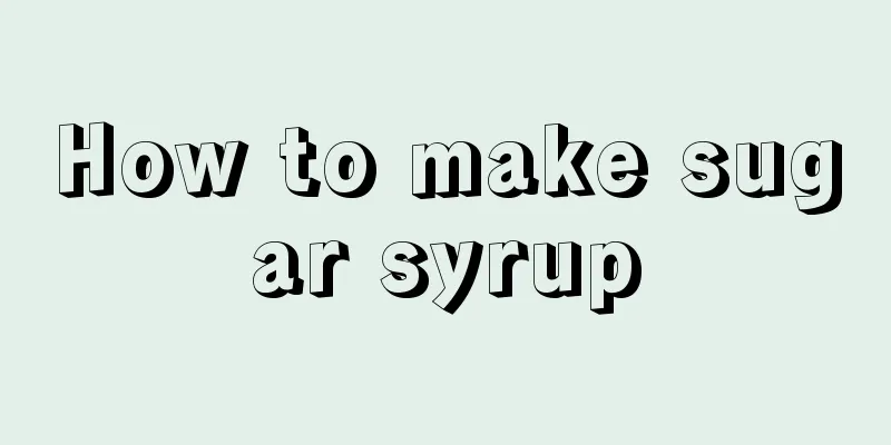 How to make sugar syrup