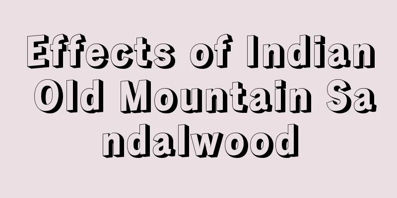 Effects of Indian Old Mountain Sandalwood