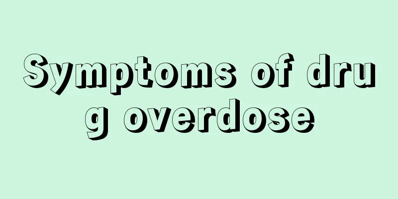Symptoms of drug overdose
