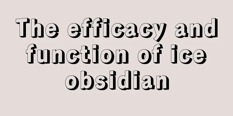 The efficacy and function of ice obsidian