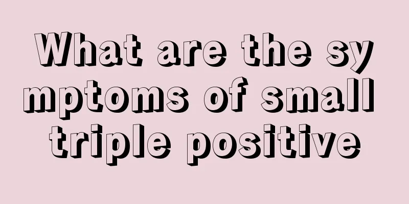 What are the symptoms of small triple positive