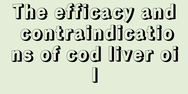 The efficacy and contraindications of cod liver oil