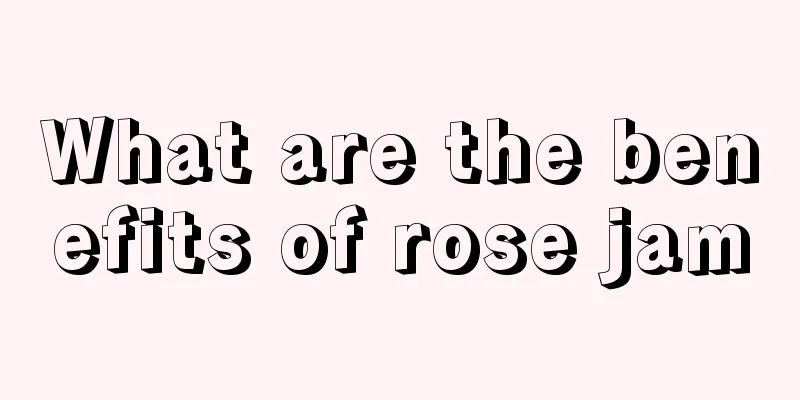 What are the benefits of rose jam