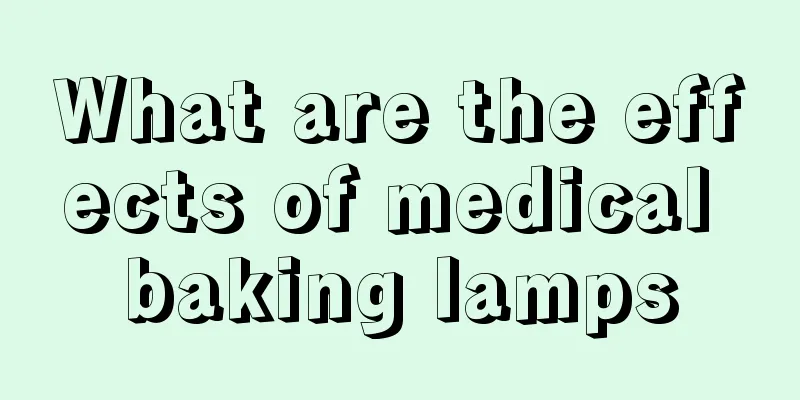 What are the effects of medical baking lamps